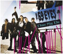 The 69 Eyes : Never Say Die